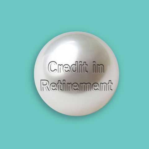 Wish I knew … about the importance of credit in retirement